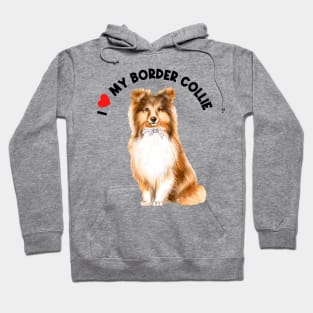 I Love My Border Collie Cute Border Collie Puppy Dog Hoodie